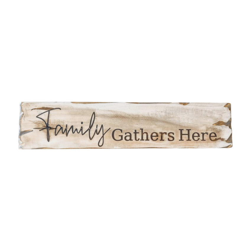 Long wood personalized custom sign by Artisan Branding Company. Family Gathers Here